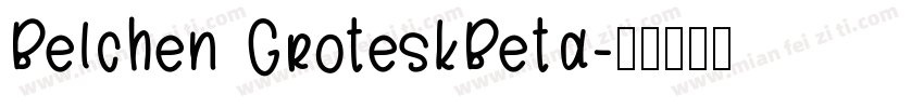 Belchen GroteskBeta字体转换